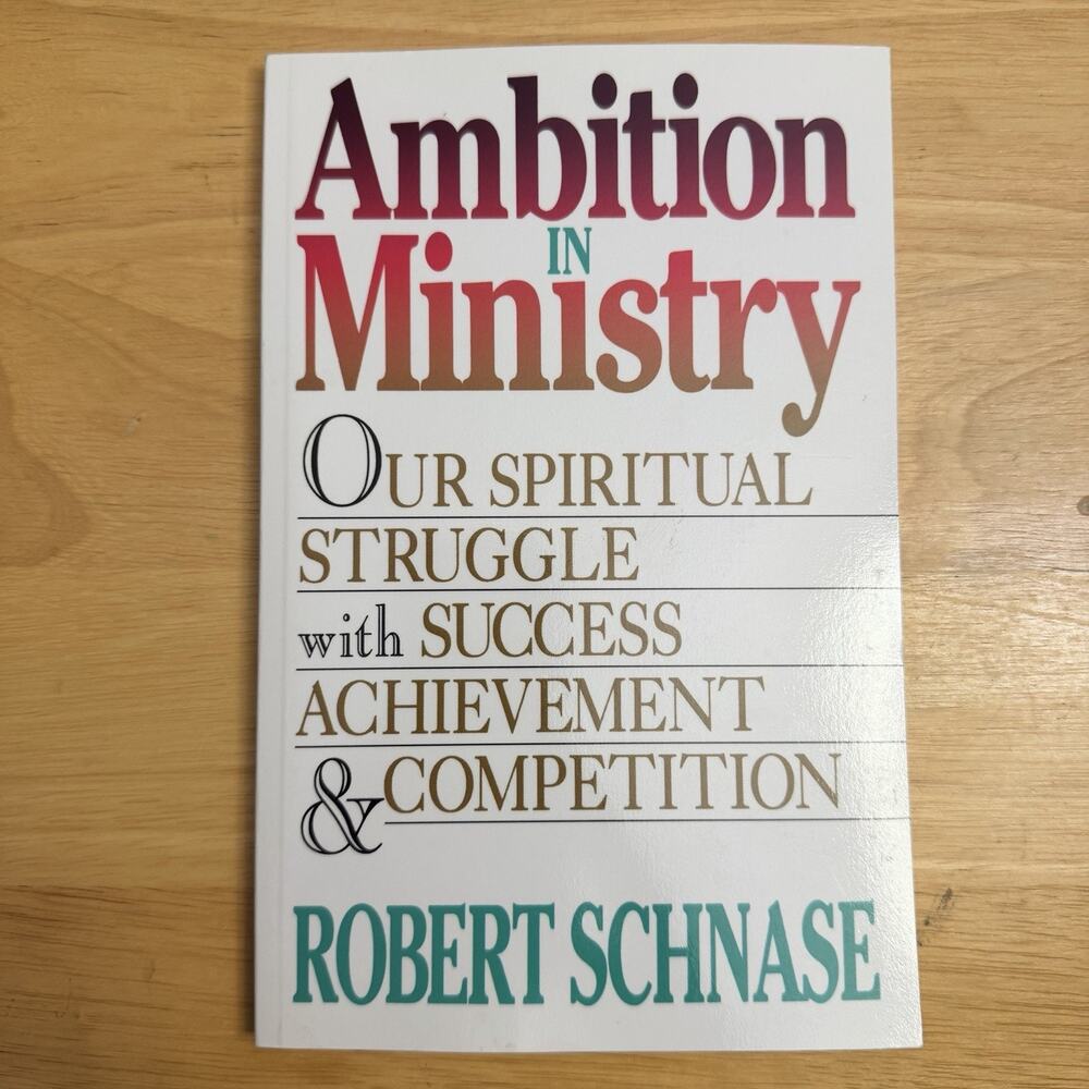 Ambition In Ministry Our Spiritual Struggle with Success Achievement Competition